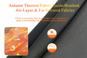 Autumn Thermal Fabric Guide: Brushed, Air-Layer & Far-Infrared Fabrics