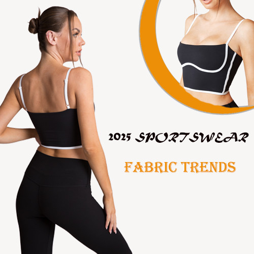 2025 Sportswear Fabric Trends: A Fusion of Innovation and Sustainability