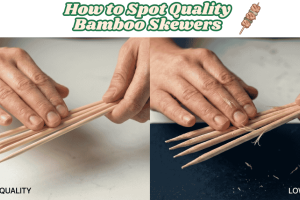 The Buyer's Checklist: How to Spot Quality Bamboo Skewers in 30 Seconds