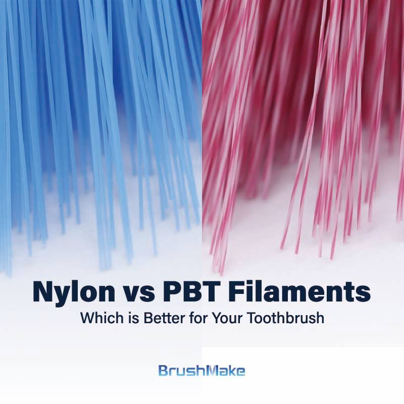 Nylon vs PBT Toothbrush Filaments: Which Is Better for Your Product?