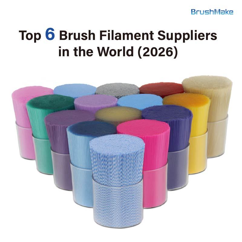 Top 6 Brush Filament Suppliers in the World (2026)