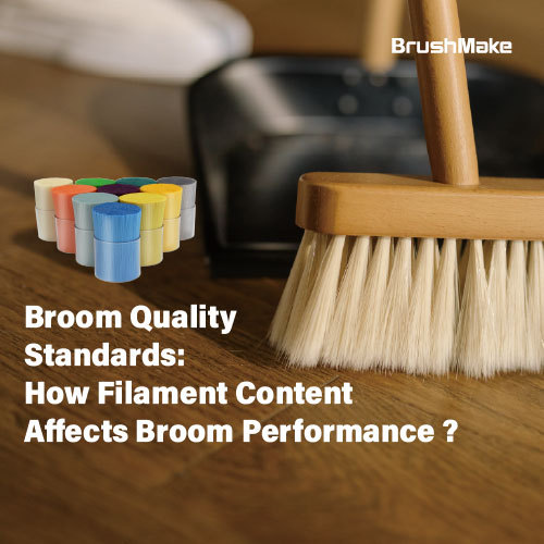 Broom Quality Standards: How Filament Content Affects Broom Performance