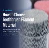 How to Choose Toothbrush Filament Material for Different Brush Designs