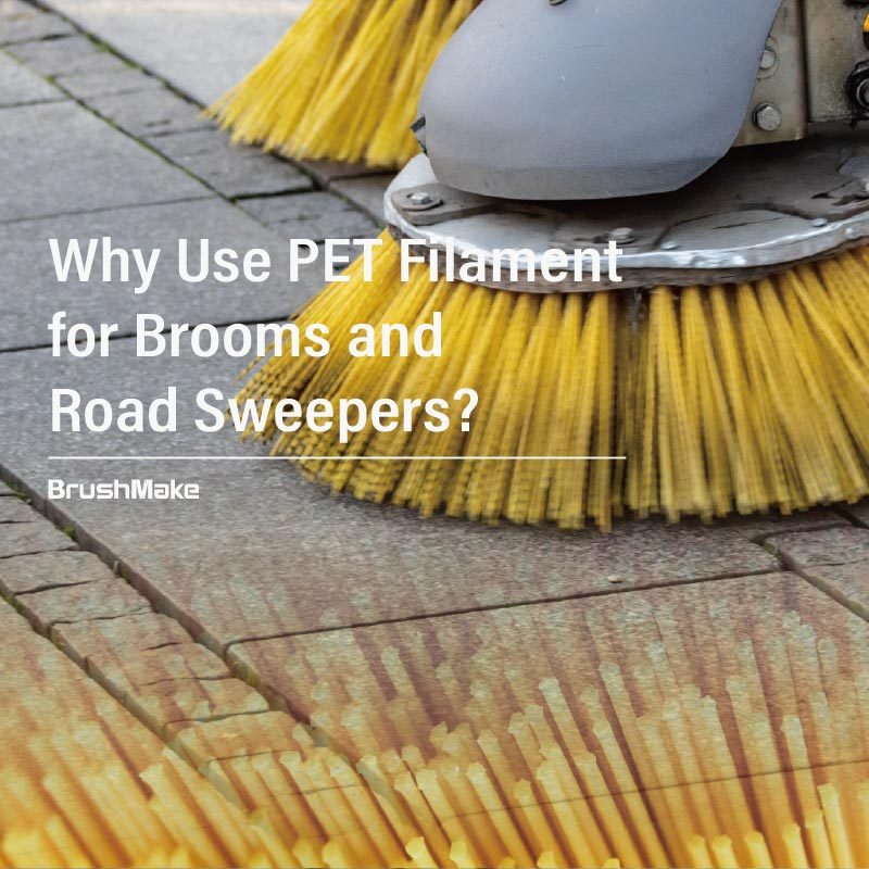 Why Use PET Filament for Brooms and Road Sweepers?
