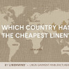 Which country has the cheapest linen?