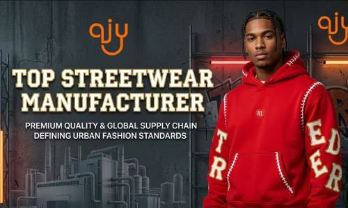 Top 10 Best Clothing Manufacturers Worth Partnering With for Streetwear Brands