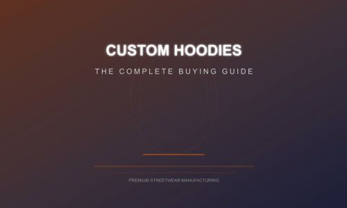 Custom Hoodies 101: Everything You Need to Know Before Placing Your First Order