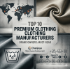 A Must-Read for Brand Owners: Top 10 Premium Clothing Manufacturers and Factories Worldwide
