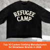 Top 10 Custom Clothing Manufacturers for Streetwear Brands in 2026