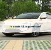 Is avatr 12 a good car？