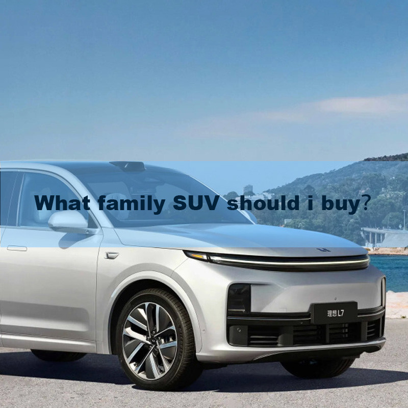 What family SUV should i buy?AITO M7 vs Li auto L7