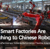 Why Smart Factories Are Switching to Chinese Robotics？