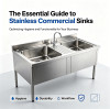 The Essential Guide to Stainless Commercial Sinks: Optimizing Hygiene and Functionality for Your Business