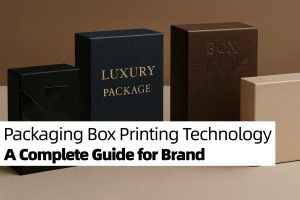 Leitfaden für Experten: Detaillierte Analyse von 10 wichtigen Druckverfahren, die die Textur von Verpackungskartons beeinflussen