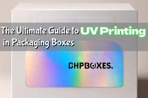 Der ultimative Leitfaden zum UV-Druck in Verpackungskartons