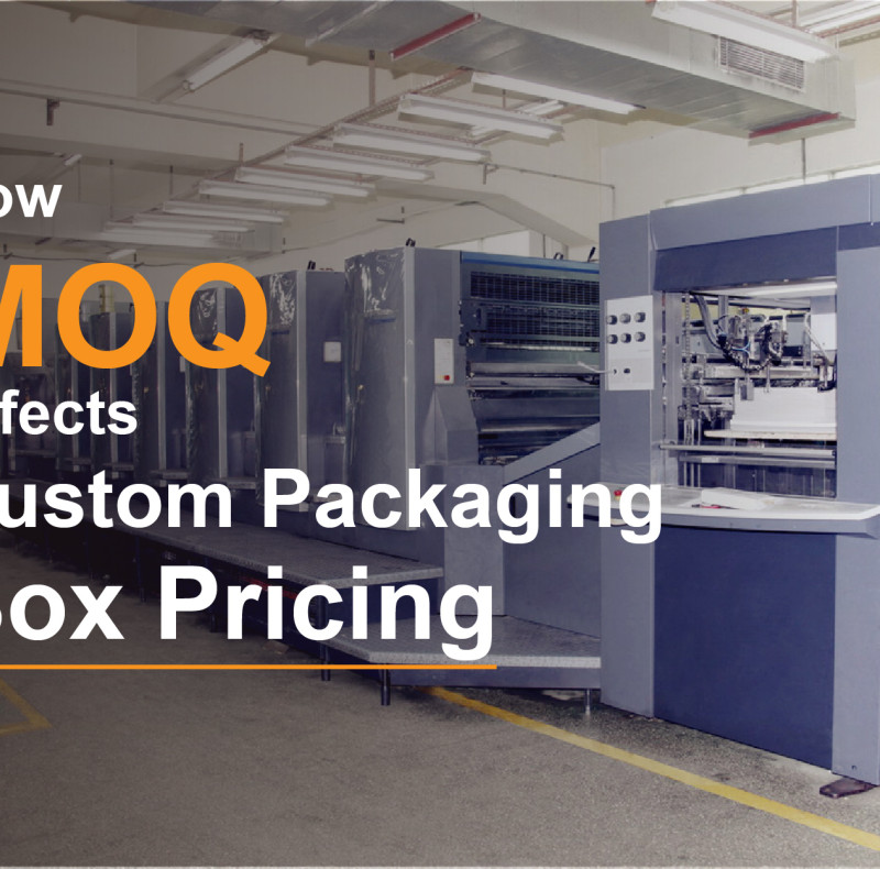 How MOQ Affects Custom Packaging Box Pricing