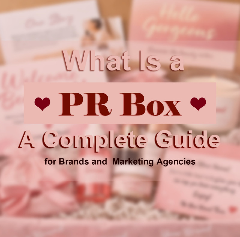 What Is a PR Box: A Complete Guide for Brands and Marketing Agencies