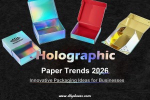 Holographic Paper Trends 2026: Innovative Packaging Ideas for Businesses