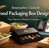 Innovative Custom Food Packaging Box Designs That Impress Modern Consumers