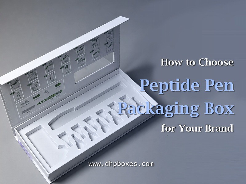 How to Choose the Right Peptide Pen Packaging for Your Brand