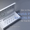 How to Choose the Right Peptide Pen Packaging for Your Brand