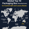 Top 10 Global Custom Luxury Packaging Box Manufacturers