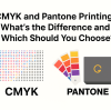 CMYK and Pantone Printing: What’s the Difference and Which Should You Choose?
