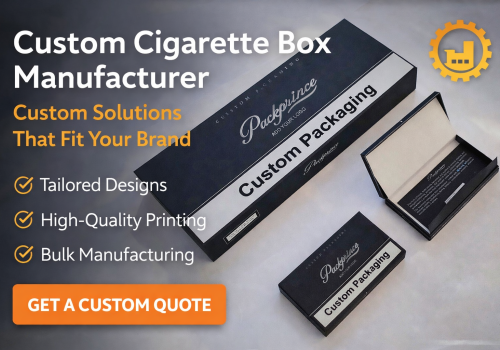 Best Materials & Printing Techniques for Custom Cigarette Packaging Boxes