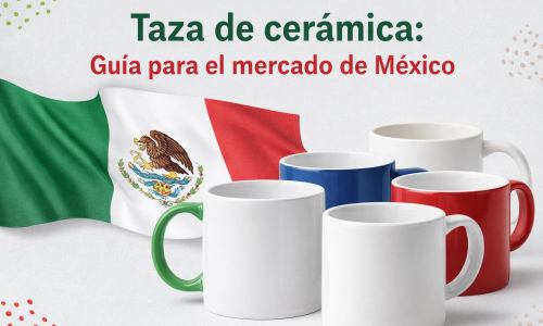 Guía completa para el mercado mexicano | Proveedor directo desde China