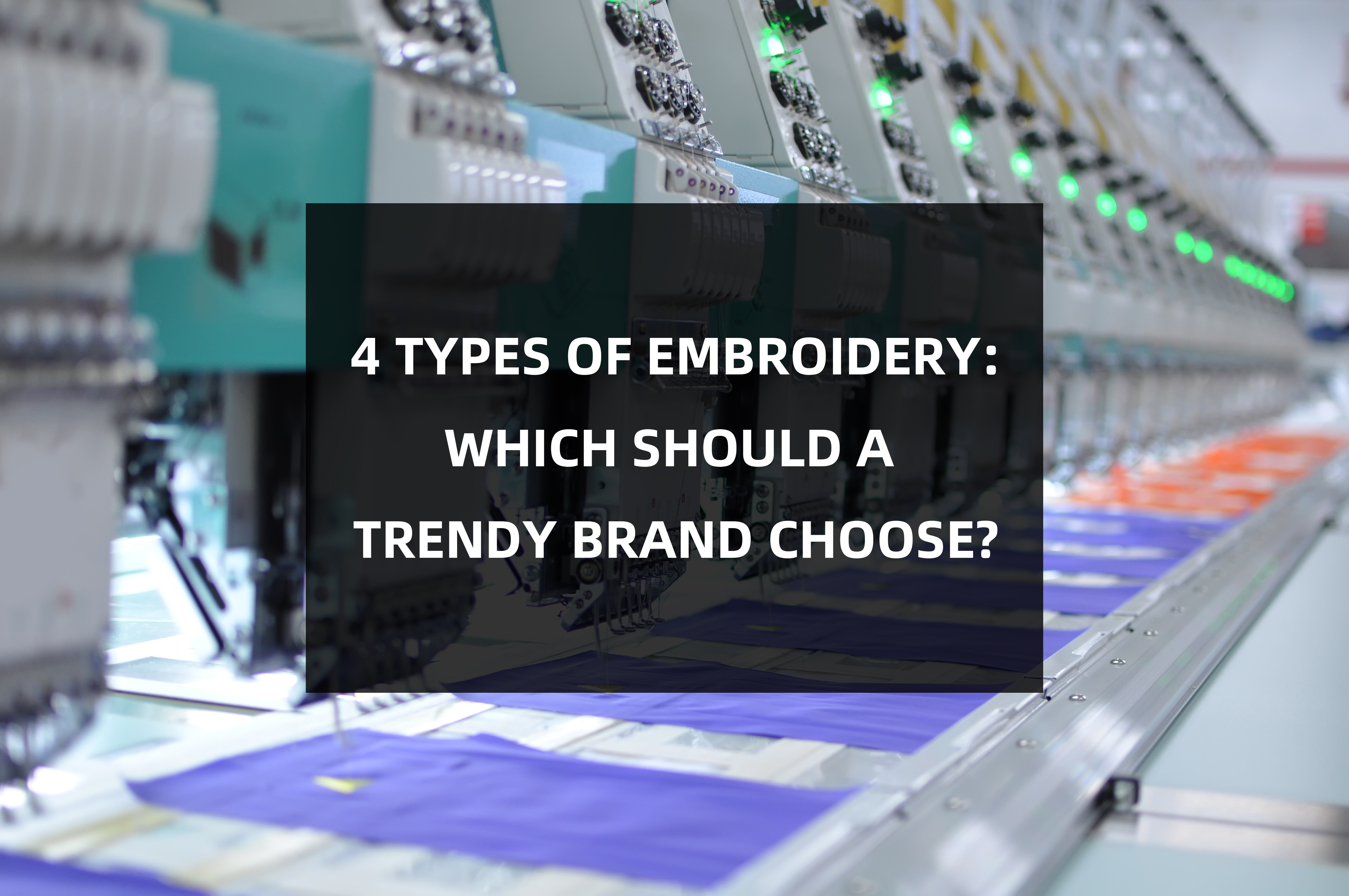 Four Types of Embroidery: Flat Embroidery, Towel Embroidery, Appliqué, and 3D Embroidery—Which One Should a Streetwear Brand Choose?