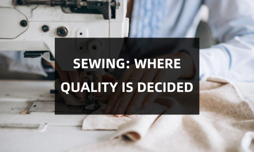 The Craft of Sewing: Lockstitch, Coverstitch, Overlock — Stitches Decide How Long Clothes Last