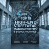 Curated for You: The 2026 List of Top 10 Global High-End Streetwear Manufacturers and Source Factories