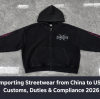 Importing Streetwear from China to USA: Customs, Duties & Compliance 2026
