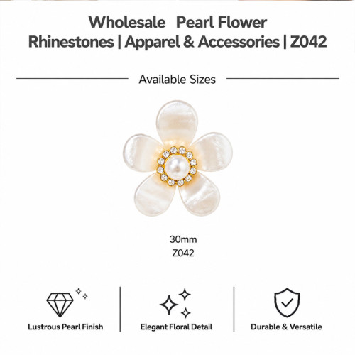 Wholesale Pearl Flower Rhinestones| Apparel & Accessories |Z042