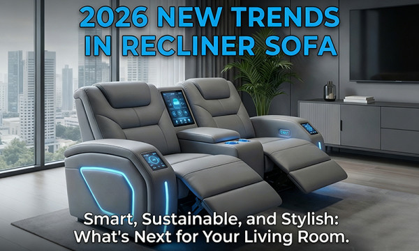 2026 New Trends in recliner Sofas