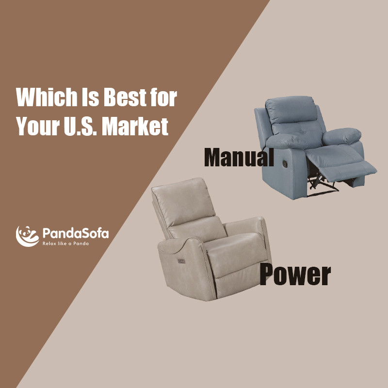 Manual vs. Power Recliners: Which Is Best for Your U.S. Market?