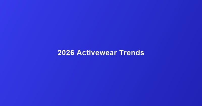2026 Activewear Trends Every Brand Should Know Before Manufacturing Custom Sportswear