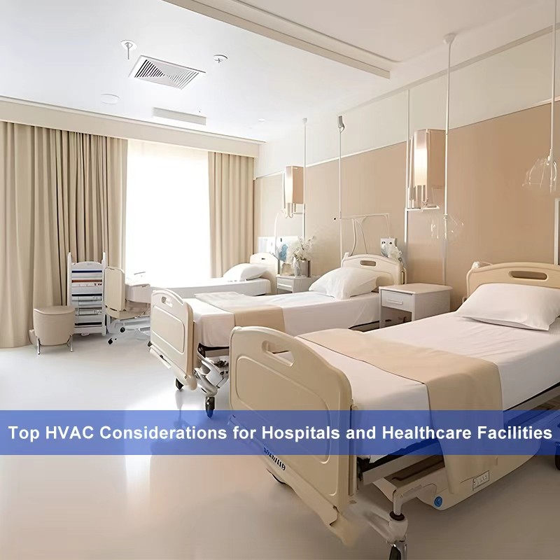 Top HVAC Considerations for Hospitals and Healthcare Facilities