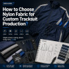 How to Choose Nylon Fabric for Custom Tracksuit Production?