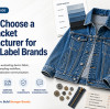 How to Choose a Jean Jacket Manufacturer for Private Label Brands