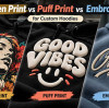 Screen Print vs Puff Print vs Embroidery for Custom Hoodies