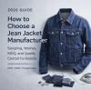 How to Choose a Jean Jacket Manufacturer in 2026: A Brand Guide to Sampling, Washes, MOQ, and Quality Control