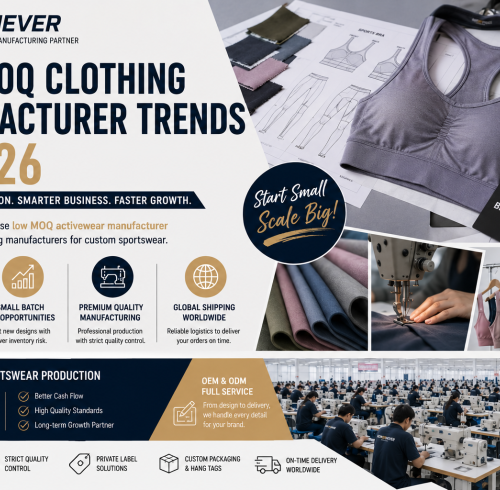 Low MOQ Clothing Manufacturer Trends in 2026: Why Brands Are Choosing Small Batch Clothing Manufacturers and Low MOQ Activewear Manufacturer Partners