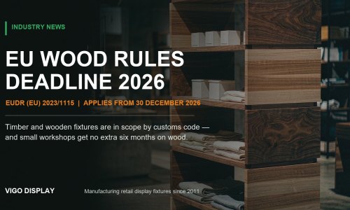 Industry News: EU Deforestation Rules Reach Wooden Displays - The 30 December 2026 Deadline