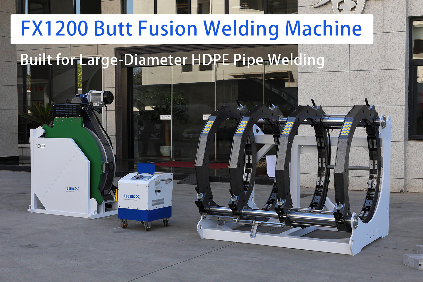 FX1200 Butt Fusion Welding Machine: Key Details for Large-Diameter Pipe Welding