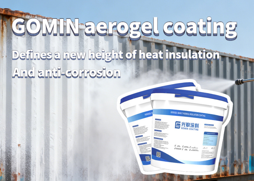 GOMIN aerogel coating defines a new height of heat insulation and anti-corrosion