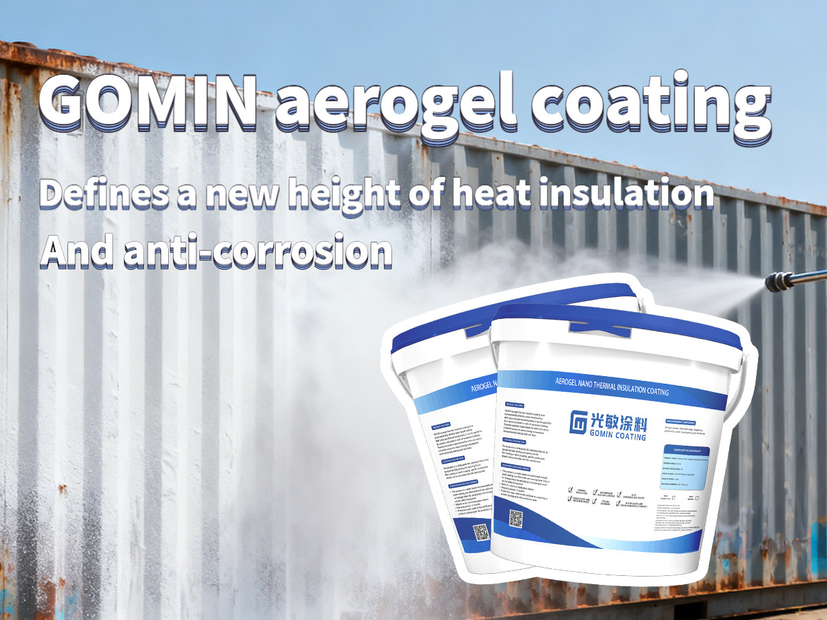 GOMIN aerogel coating defines a new height of heat insulation and anti-corrosion