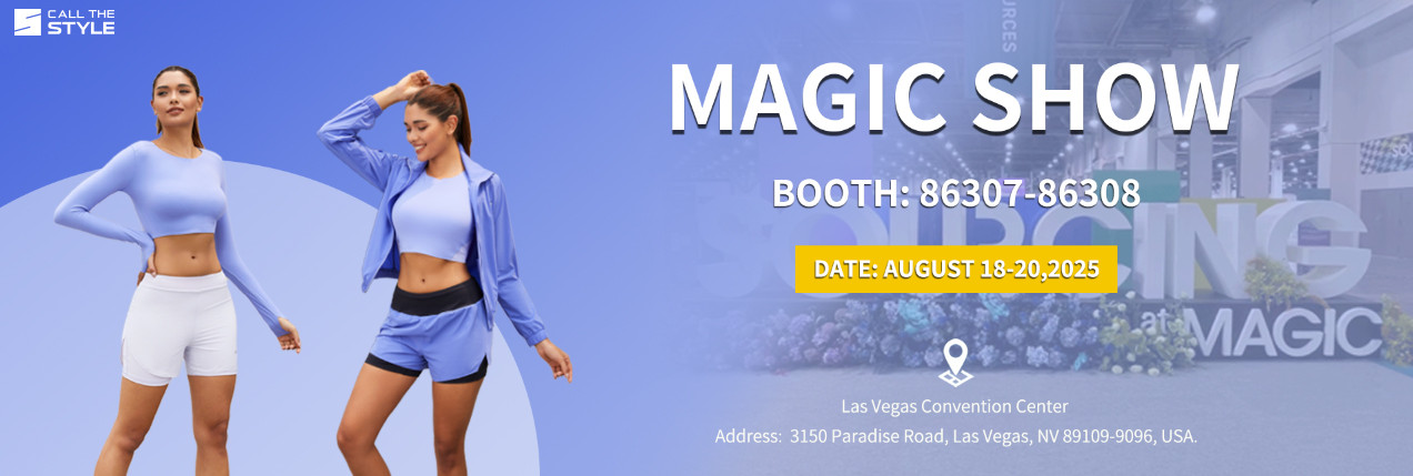Call The Style exhibition banner for Sourcing at MAGIC Las Vegas August 2025, showcasing premium cut-and-sew activewear including sports jackets and athletic shorts.