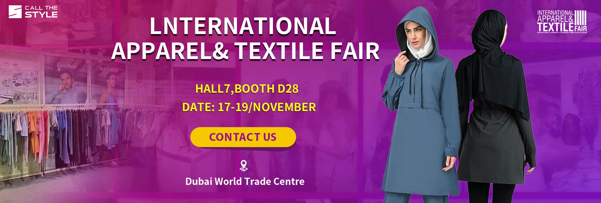 Call The Style exhibition banner for International Apparel & Textile Fair Dubai, showcasing premium cut-and-sew modest activewear and hijab-friendly sportswear.