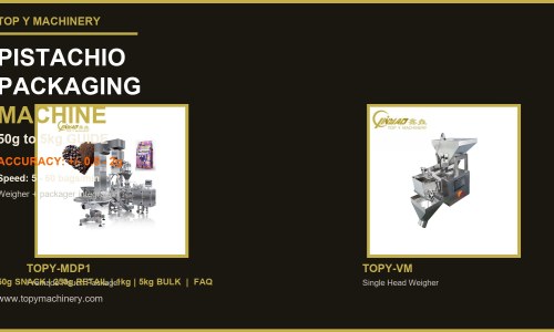 Pistachio Packaging Machine: 50g to 5kg Guide